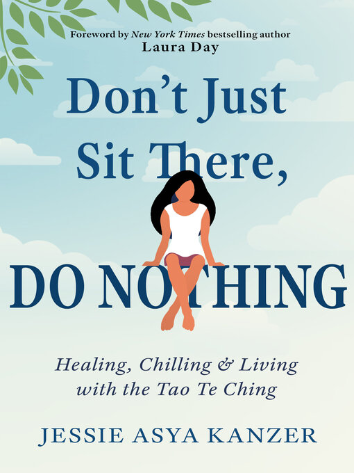 Title details for Don't Just Sit There, DO NOTHING by Jessie Asya Kanzer - Available